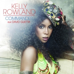 Kelly Rowland Ft. David Guetta - Commander (Remix)