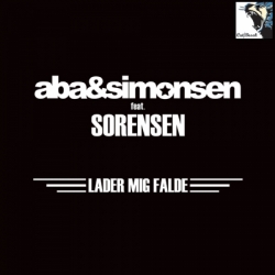 Aba & Simonsen Ft. Sorensen - Lader Mig Falde